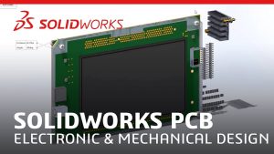Tổng quan về phần mềm SOLIDWORKS PCB - Được cung cấp bởi Altium 1 solidworks pcb