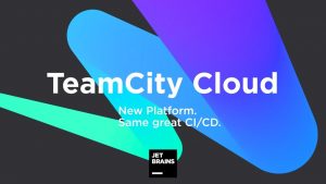 Phát triển phần mềm với TeamCity Cloud nhanh hơn, ít lỗi hơn 1 phat-trien-phan-mem-voi-teamcity-cloud