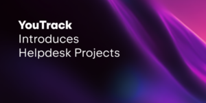 Bạn đã biết gì về YouTrack Helpdesk 7 youtrack helpdesk