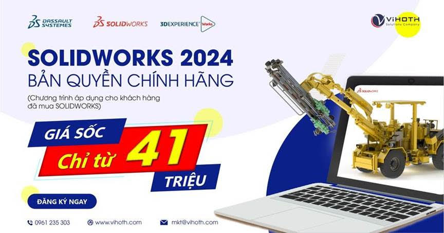 Bản nâng cấp SOLIDWORKS 2024 chỉ từ 41 triệu