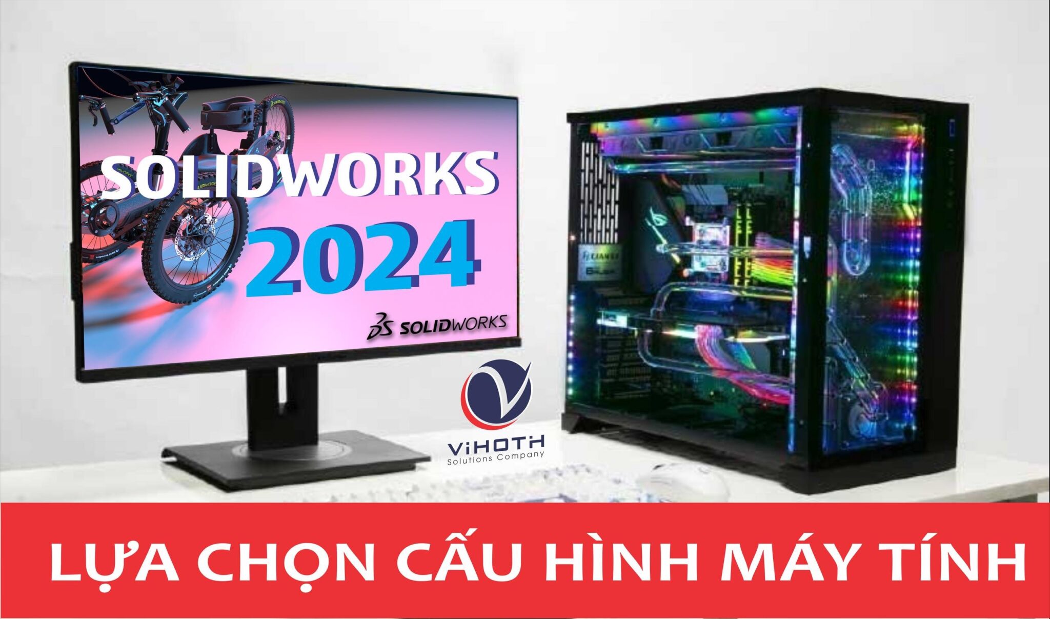 Cấu Hình Cài SolidWorks 2024 Mới Nhất ViHoth - ViHoth