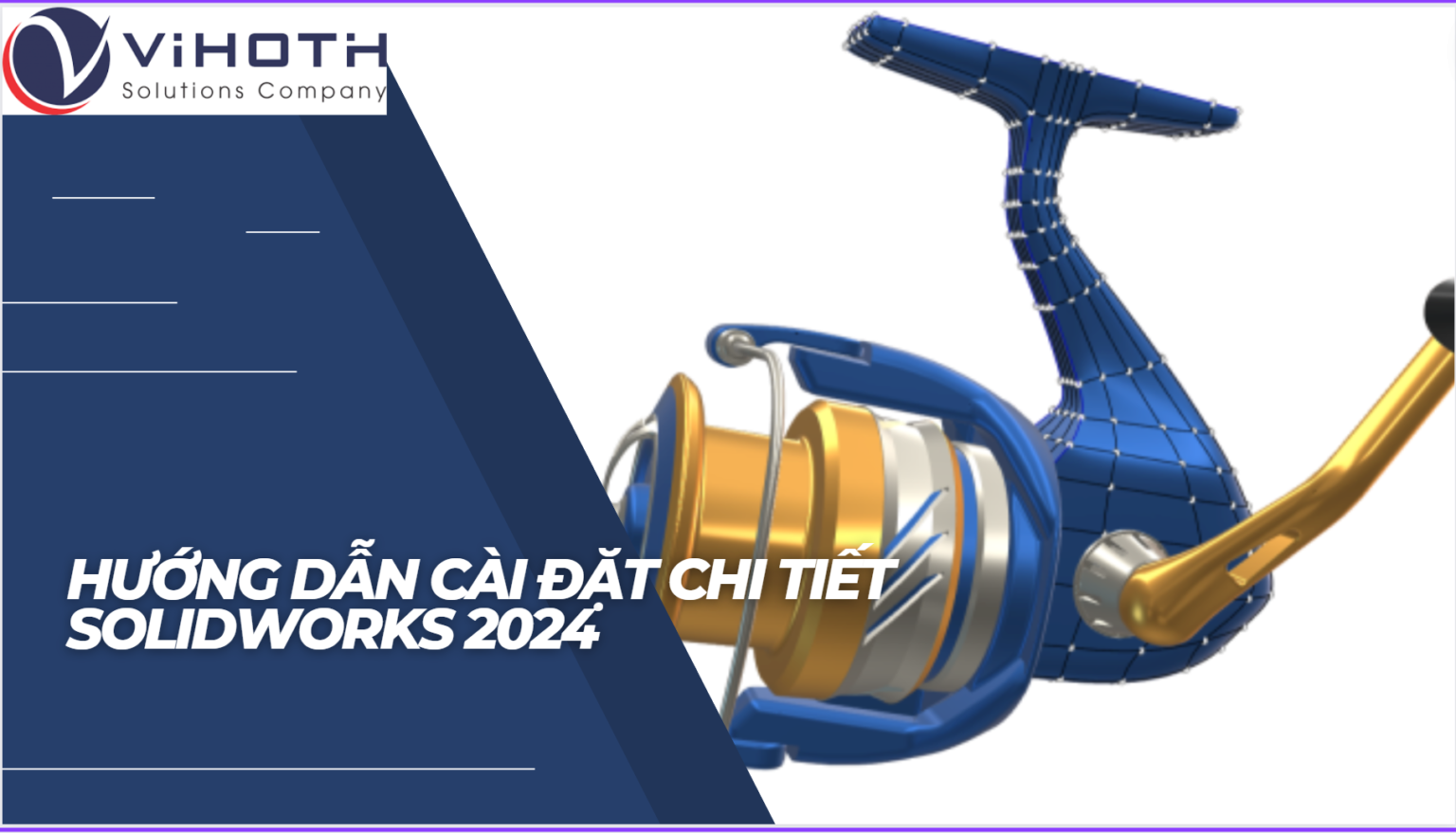 Hướng Dẫn Cài đặt Chi Tiết SolidWorks 2024 - ViHoth