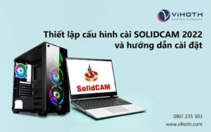 cau hinh cai solidcam 2022
