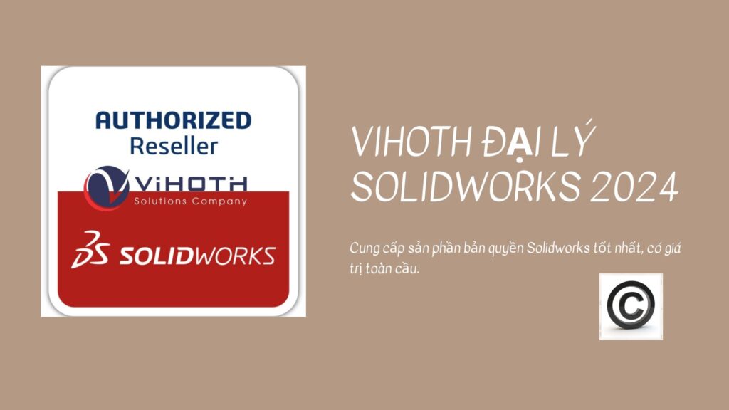 ViHoth đại lý SolidWorks chính hãng