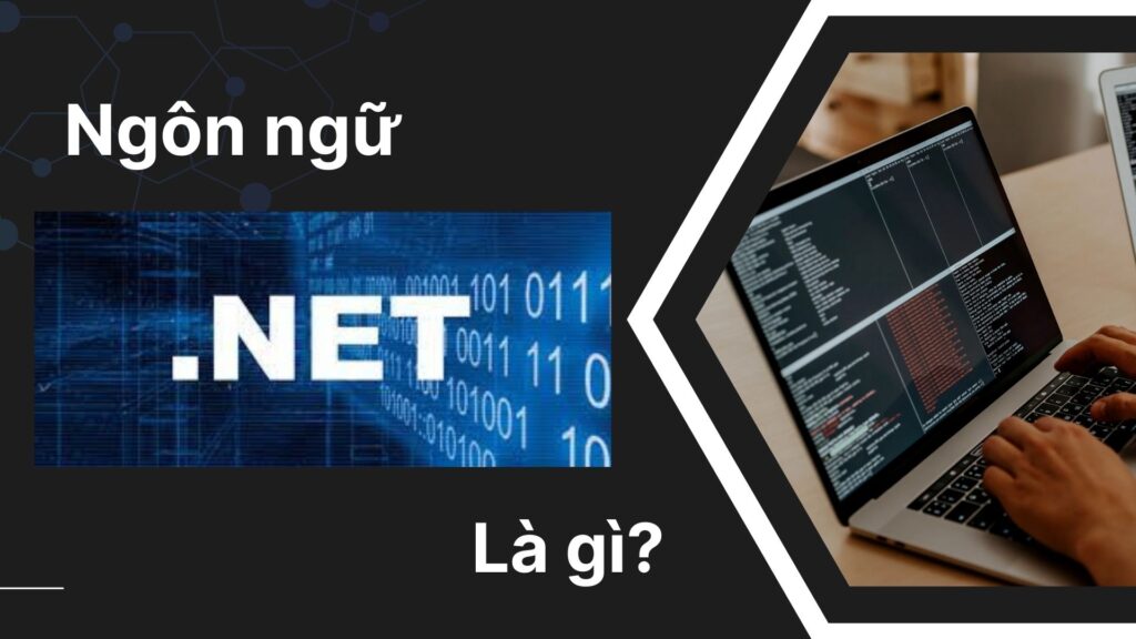 Ngôn ngữ .Net là gì?