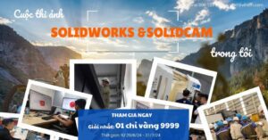 Cuộc thi ảnh SolidWorks và SolidCAM trong tôi