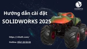 Hướng dẫn cài đặt SOLIDWORKS 2025 chi tiết từ A đến Z 11 cai dat solidworks 2025