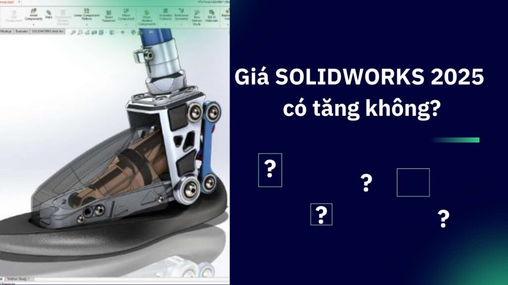 Giá SolidWorks 2025 bản quyền