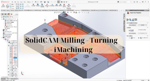 Khóa SolidCAM Milling - Turning - iMachining 2 SolidCAM Milling Turning iMachining 1