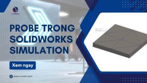 probe trong solidworks simulation