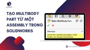tao multibody part tu mot assembly trong solidworks