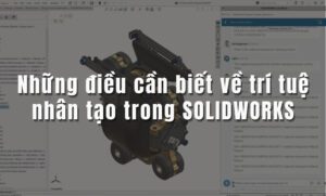 tri tue nhan tao trong solidworks