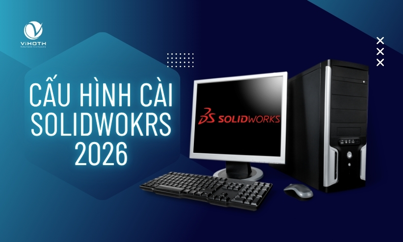 Hướng dẫn Tải SOLIDWORKS 2026