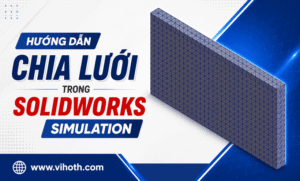 chia luoi trong solidworks simulation 1 1 1