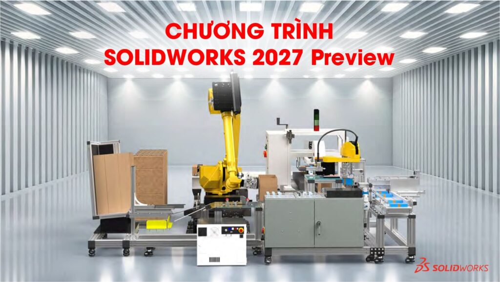 Các mốc quan trọng phát hành SOLIDWORKS 2027 2 SOLIDWORKS 20227 Preview Online